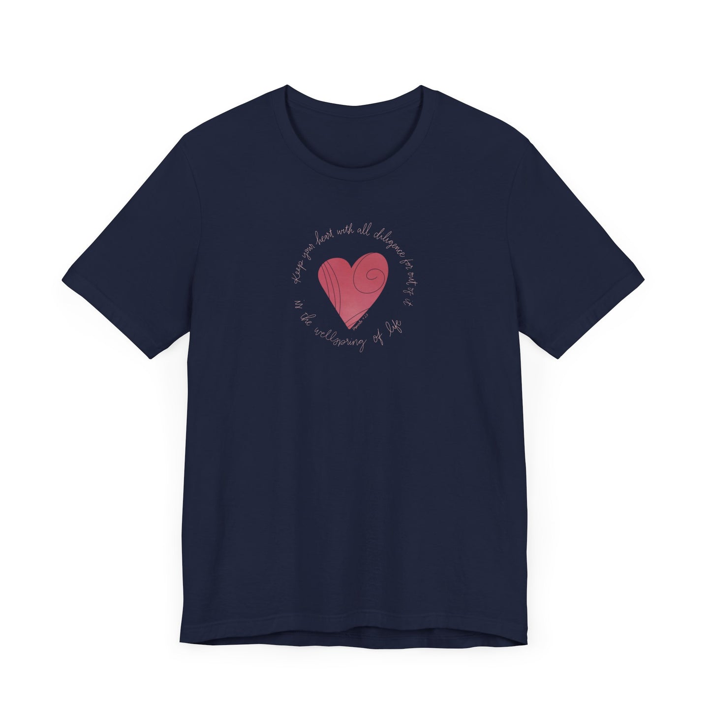 Unisex Style Jersey Short Sleeve Womens T Shirt Proverbs 4: 23 Keep Your Heart Diligently Design