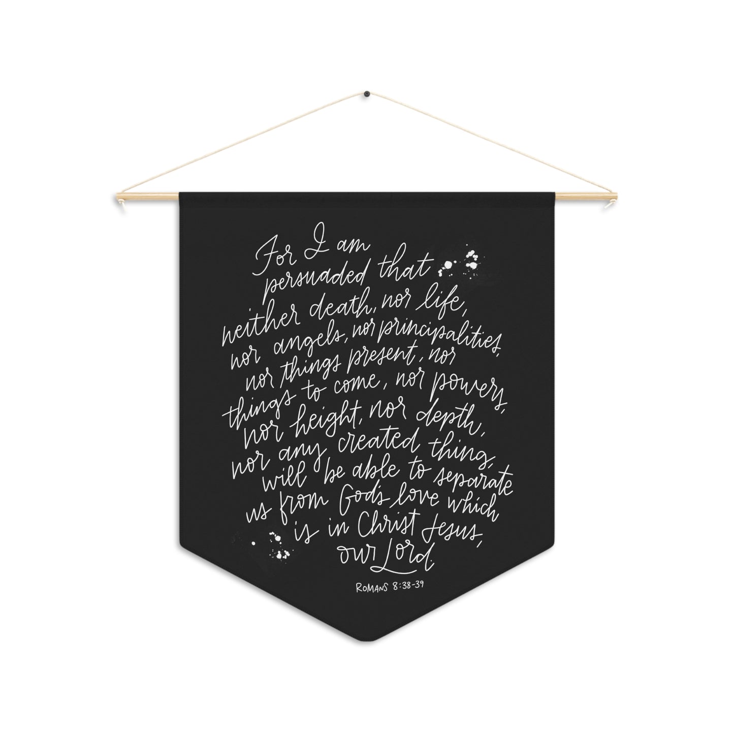 Romans 8:36-39 Scripture Pennant Banner Wall Hanging White On Black